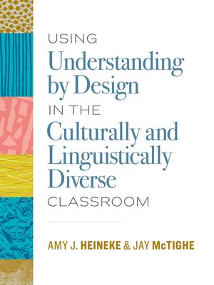 cover image of Using Understanding by Design in the Culturally and Linguistically Diverse Classroom